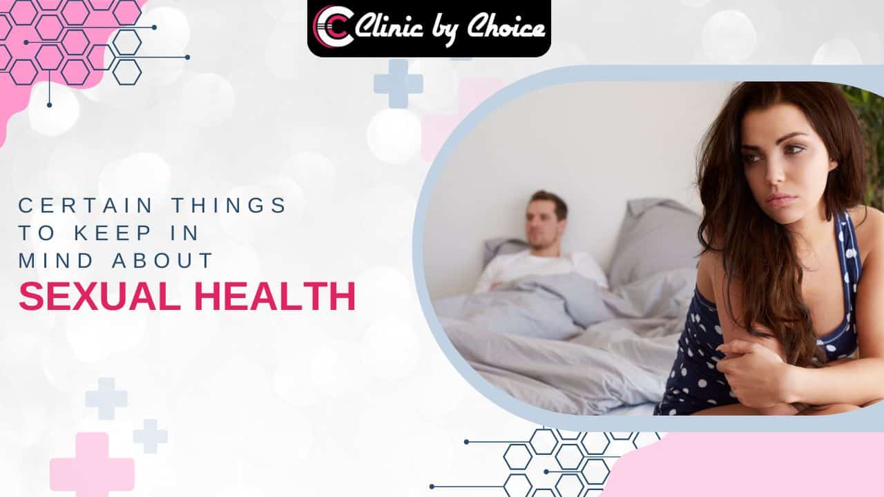 Certain Things To Keep In Mind About Sexual Health