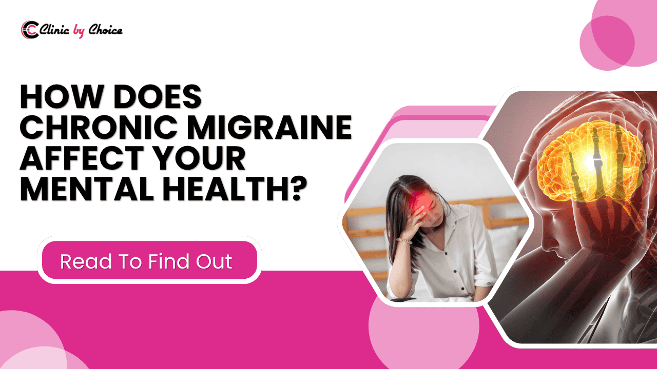 How Does Chronic Migraine Affect Your Mental Health? Read To Find Out